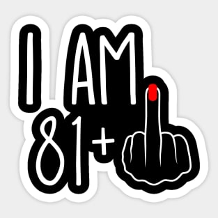 Vintage 82nd Birthday I Am 81 Plus 1 Middle Finger Sticker